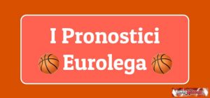Pronostici Eurolega oggi
